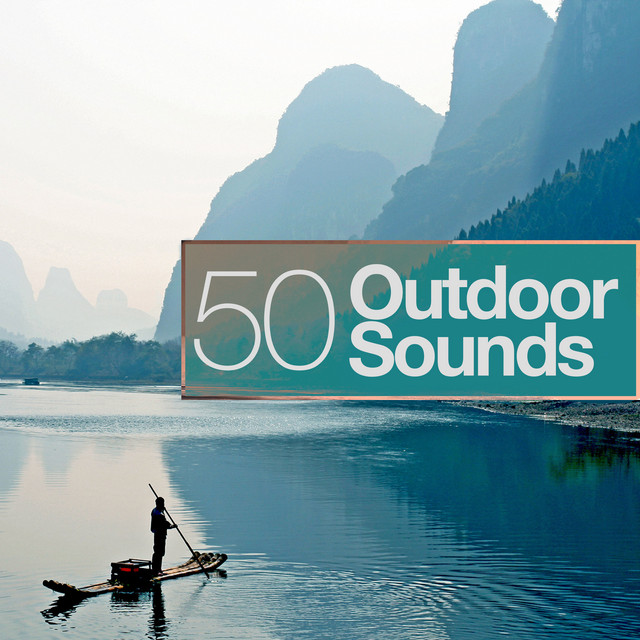 50 Outdoor Sounds - Album by Mother Nature Sound FX | Spotify