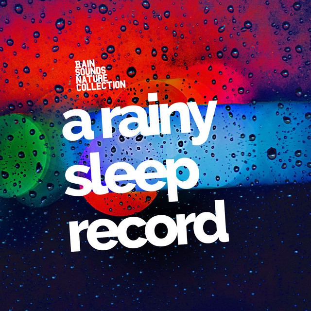 A Rainy Sleepy Record - Album by Rain Sounds Sleep | Spotify