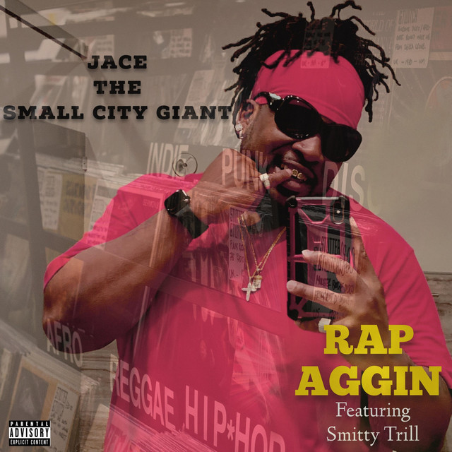 Rap Aggin - Single by Jace the Small City Giant | Spotify