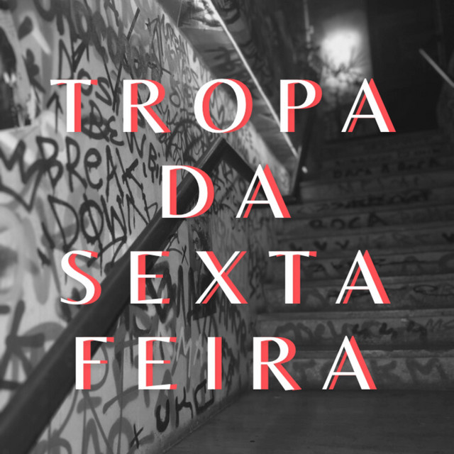 Tropa Da Sexta Feira