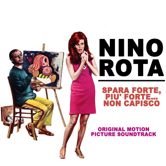ニーノ・ロータ/Spara Forte, Piu Forte... Spara forte, più fortenon capisco (Colonna sonora originale