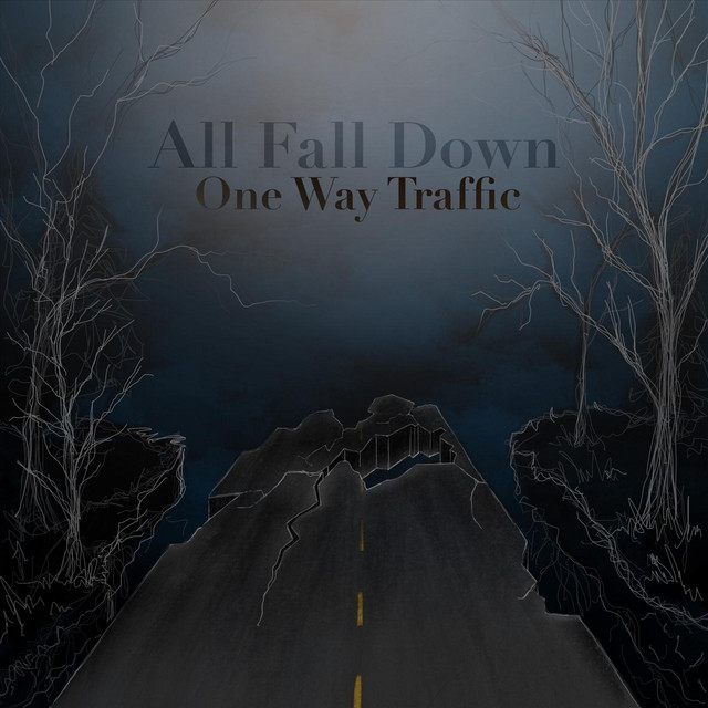 All Fall Down - Single by One Way Traffic | Spotify