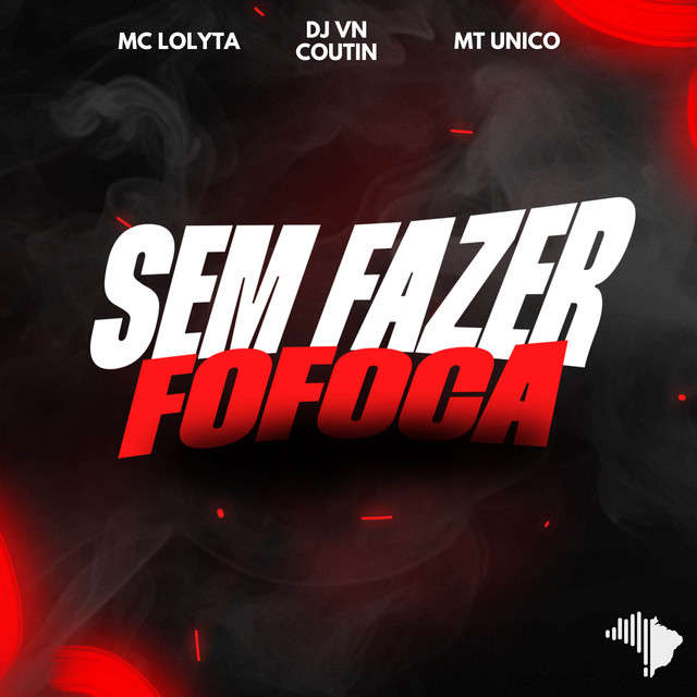 SEM FAZER FOFOCA