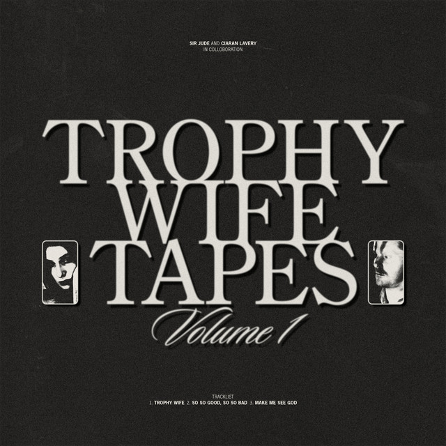 Trophy Wife Tapes, Vol. 1