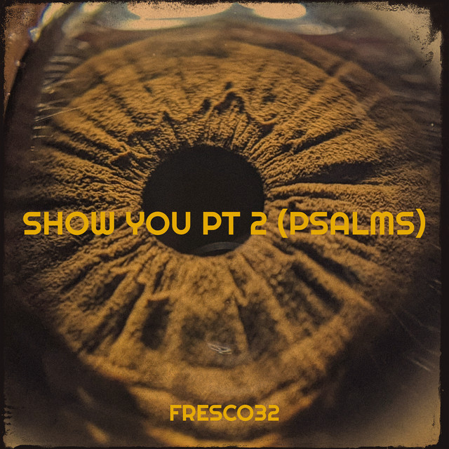 Show You, Pt.2 (Psalms)