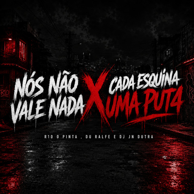 NÓS NAO VALE NADA X CADA ESQUINA UMA PUTA