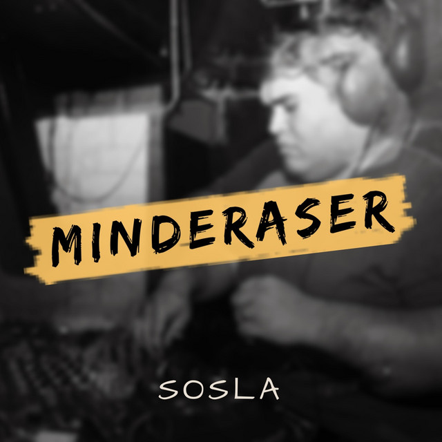 Minderaser - Single de Sosla | Spotify