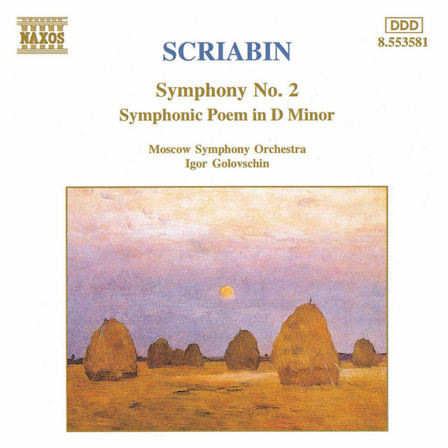 Scriabin: Symphony No. 2 / Symphonic Poem in D Minor - Album by