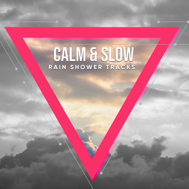 #15 Calm & Slow Rain Shower Tracks from Nature cover art