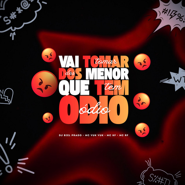 VAI TOMAR DOS MENOR QUE TEM ÓDIO