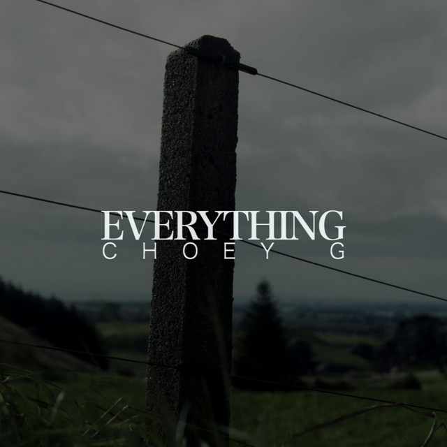 Everything - song and lyrics by CHOEY G | Spotify