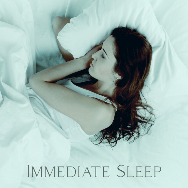 Immediate Sleep: 15 Relaxing and Soothing Sounds for Fall Asleep Quickly cover art