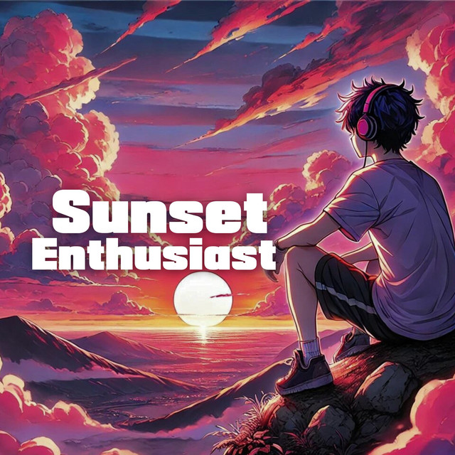 Sunset Enthusiast: Perfect Evening Glow (lofi vibes) cover art