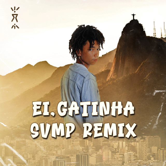Ei, Gatinha (Svmp Remix)