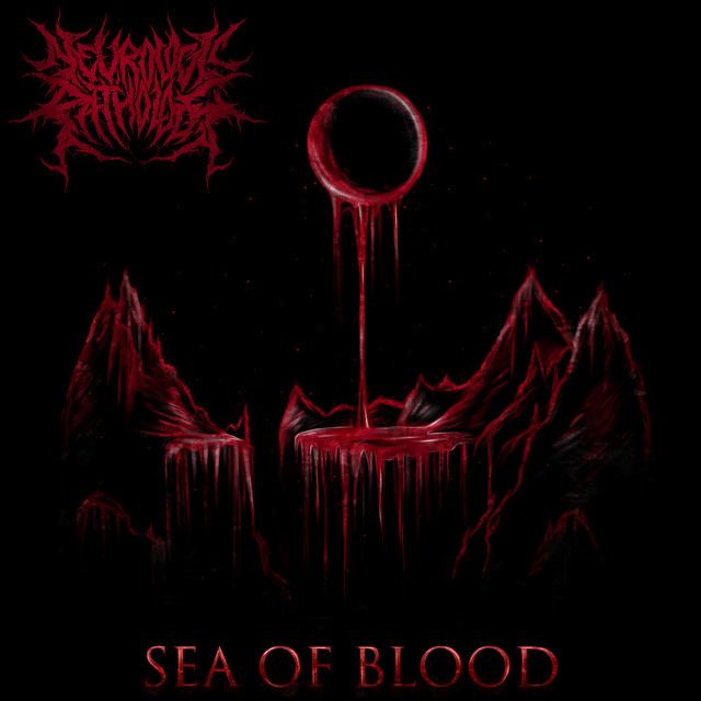 Обкладинка: Sea Of Blood — Neurologic Pathology
