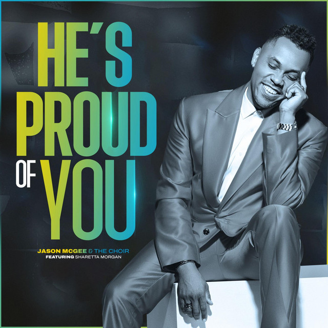 He's Proud of You