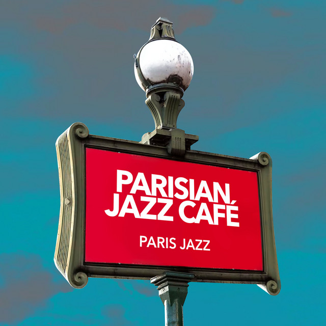 Parisian Jazz Café - Album by Paris Jazz | Spotify