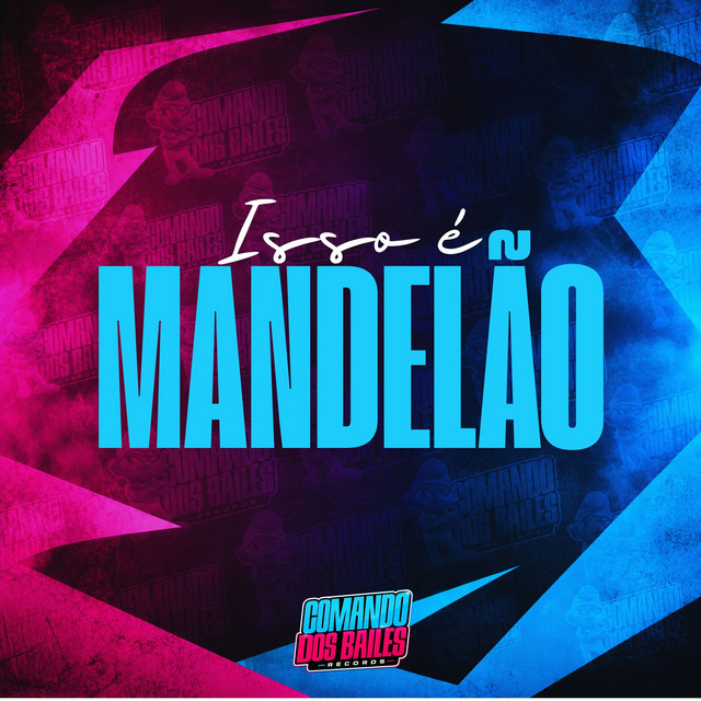 ISSO É MANDELÃO