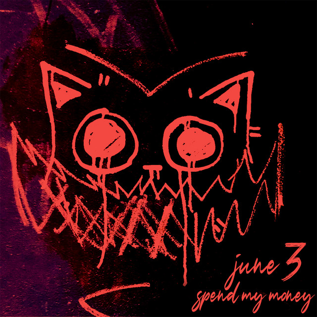 Обкладинка: Spend My Money — June 3