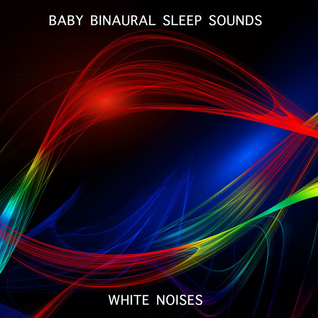 13 Baby Binaural Sleep Sounds - White Noises cover art
