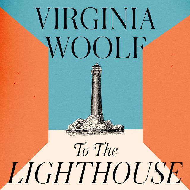 To The Lighthouse (Unabridged) - Audiobook by Virginia Woolf | Spotify