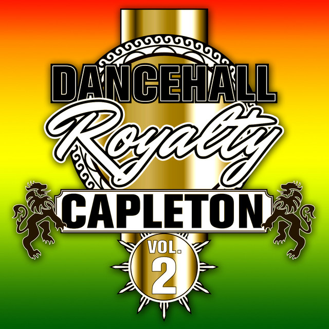 Dancehall Royalty, Vol. 2 - Compilation by Capleton | Spotify