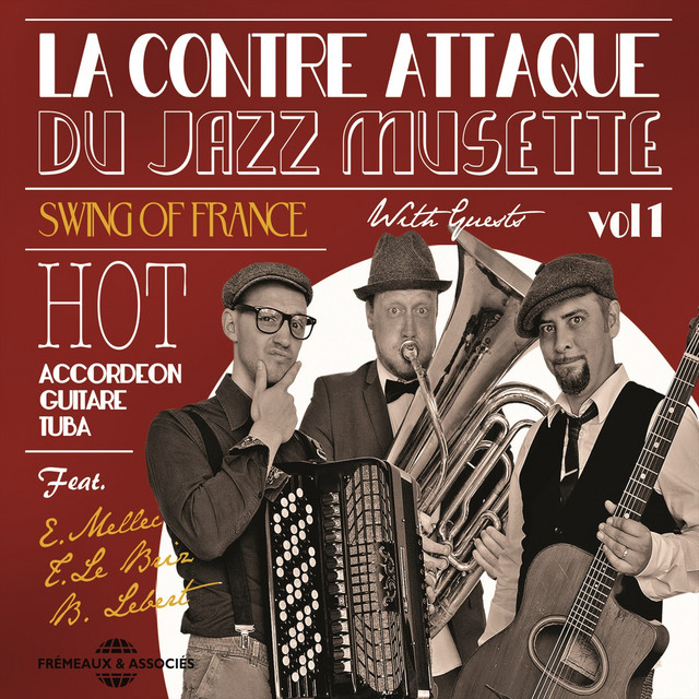 La contre-attaque du jazz musette, vol. 1 (Hot, accordéon, guitare, tuba)