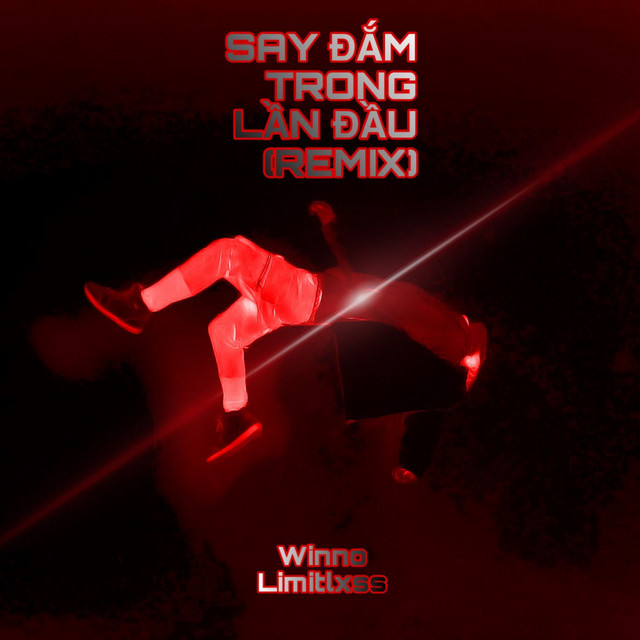 Say Đắm Trong Lần Đầu (Remix) - Single by Limitlxss | Spotify
