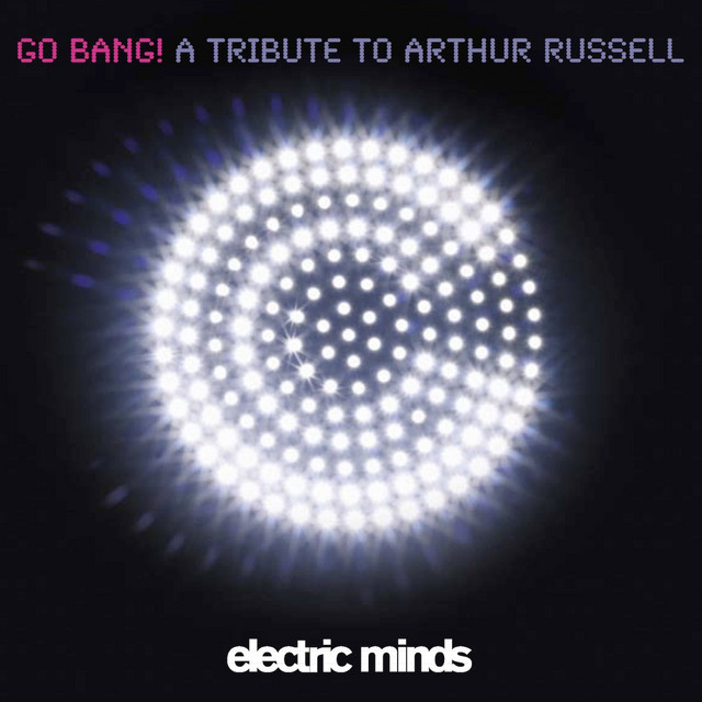 洋楽 Go Bang! A Tribute To Arthur Russell CD Go Bang! A Tribute To Arthur Russell - Compilation by Various