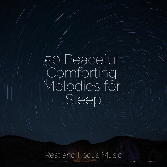 50 Peaceful Comforting Melodies for Sleep - Album by Academia de Música ...