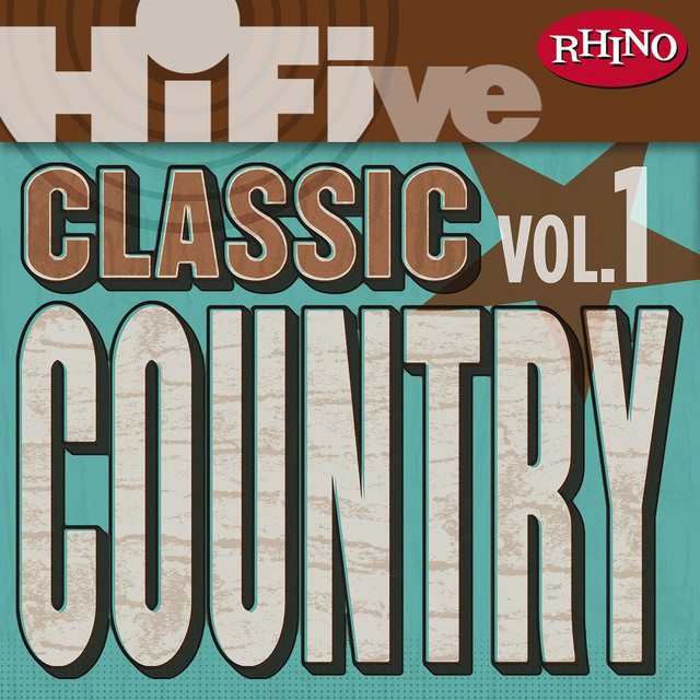 Rhino Hi-Five: Classic Country Hits [Vol.1] - EP by Various