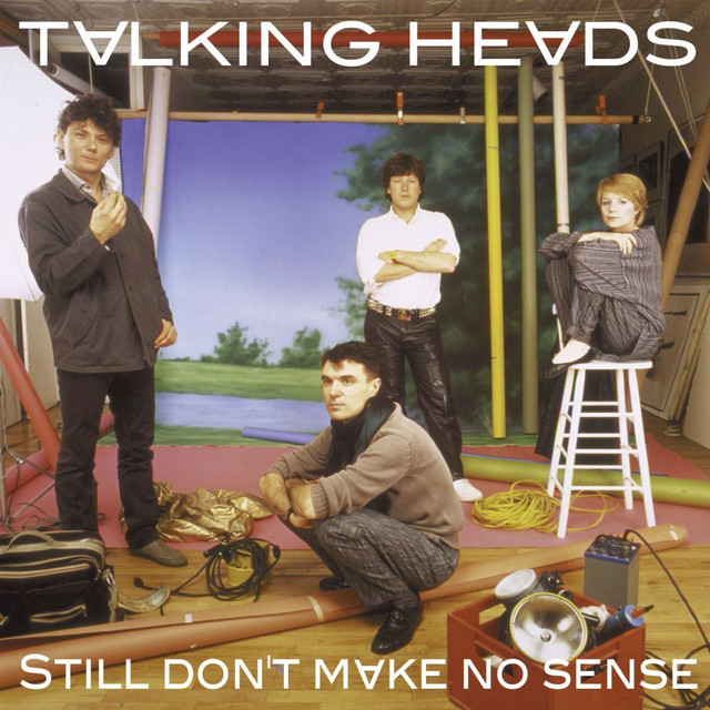 Still Don't Make No Sense (Live) - Album by Talking Heads | Spotify