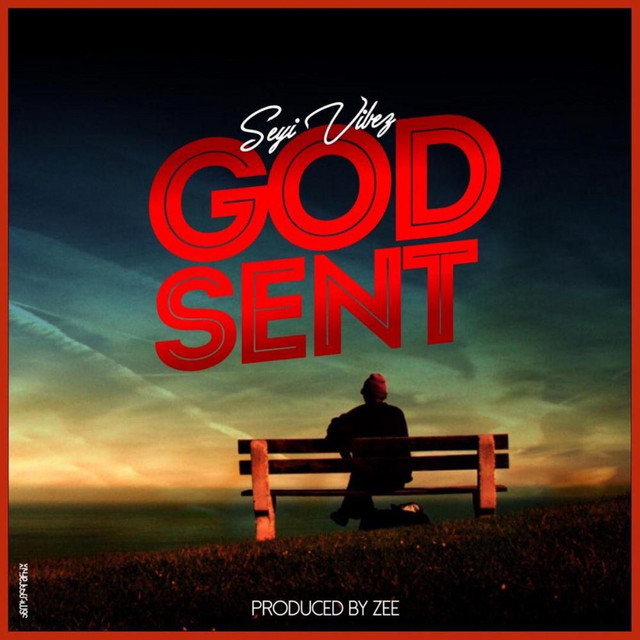 God Sent - Single by Seyi Vibez | Spotify