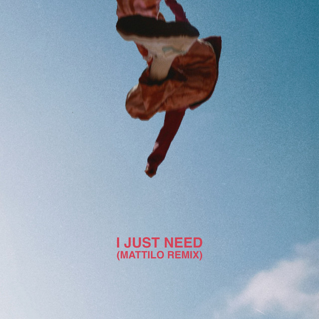 I Just Need (Mattilo Remix) cover art