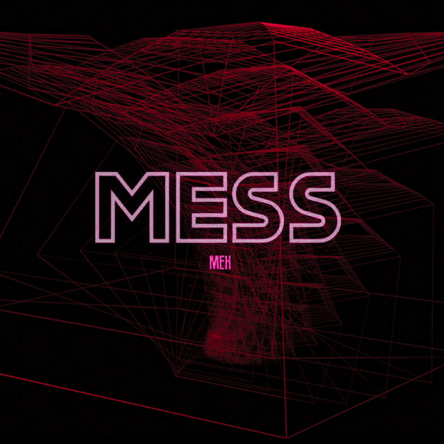 MESS - Single by MEH | Spotify