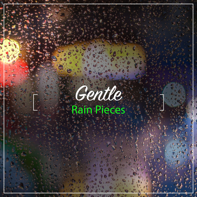 #15 Gentle Rain Pieces cover art