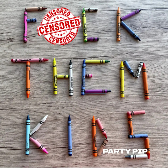Fuck Them Kids - Radio Edit