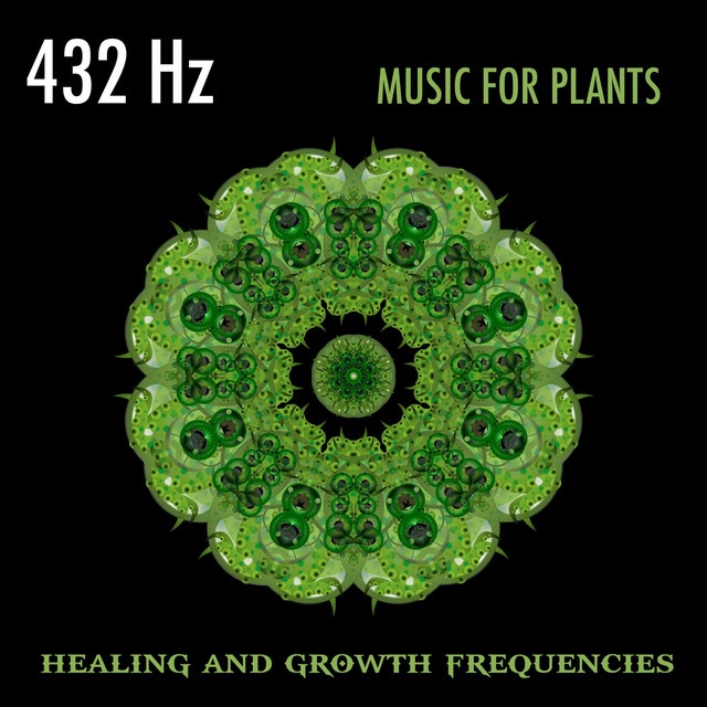 432 Hz Music For Plants (Healing and Growth Frequencies) cover art