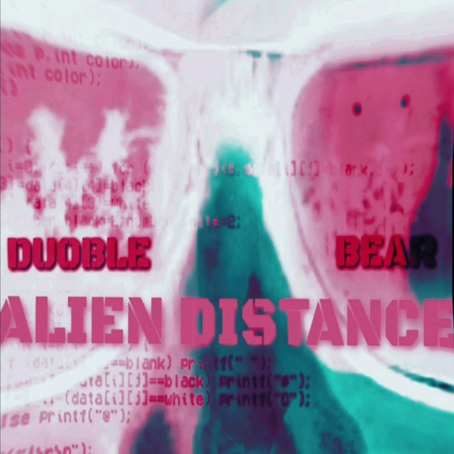 Alien Distance (E.D.M Version) - Single by DUOBLE2BEAR | Spotify
