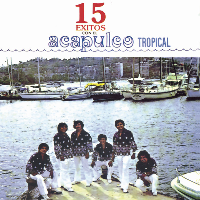 15 Exitos Con El Acapulco Tropical cover art