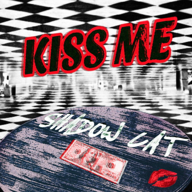 Kiss Me - Single by Shadow Cat | Spotify