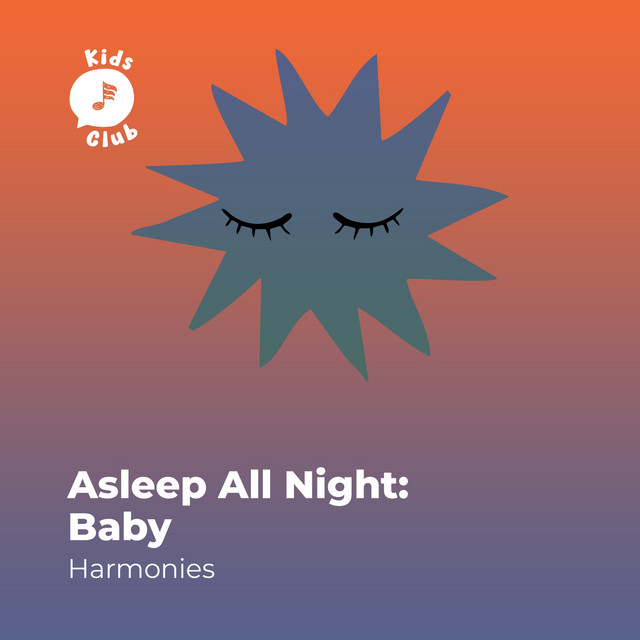 Asleep All Night: Baby Harmonies - Album by Nursery Rhymes & Kids Songs ...