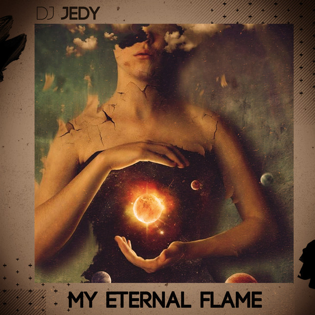 Обкладинка: My Eternal Flame — DJ JEDY