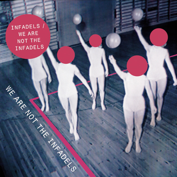 We Are Not The Infadels cover art