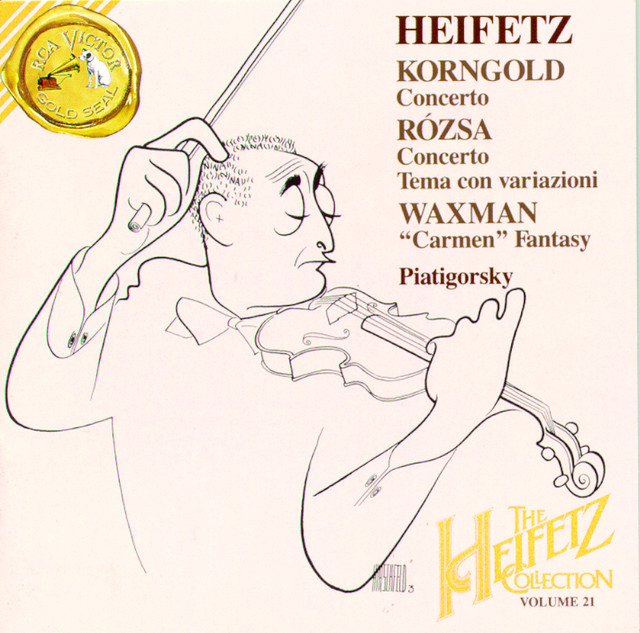 The Heifetz Collection: Korngold/Rózsa/Waxman - Volume 21 - Album