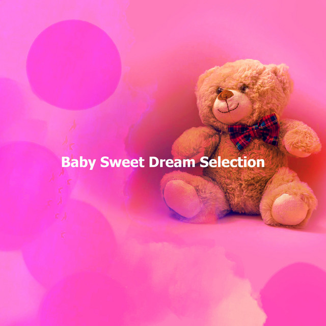 Baby Sweet Dream Selection ! ! ! ! ! - Album by Baby Sweet Dream | Spotify