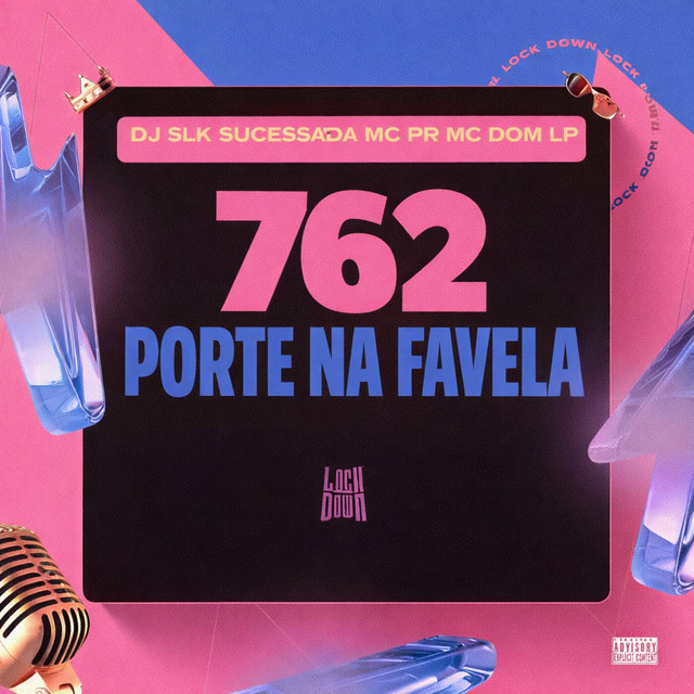 Dj Slk Sucessada, MC PR, MC DOM LP – 762 PORTE NA FAVELA