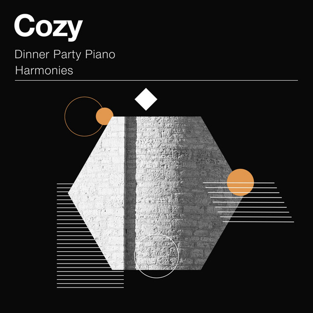 Cozy Dinner Party Piano Harmonies cover art