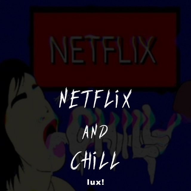 Netflix & Chill