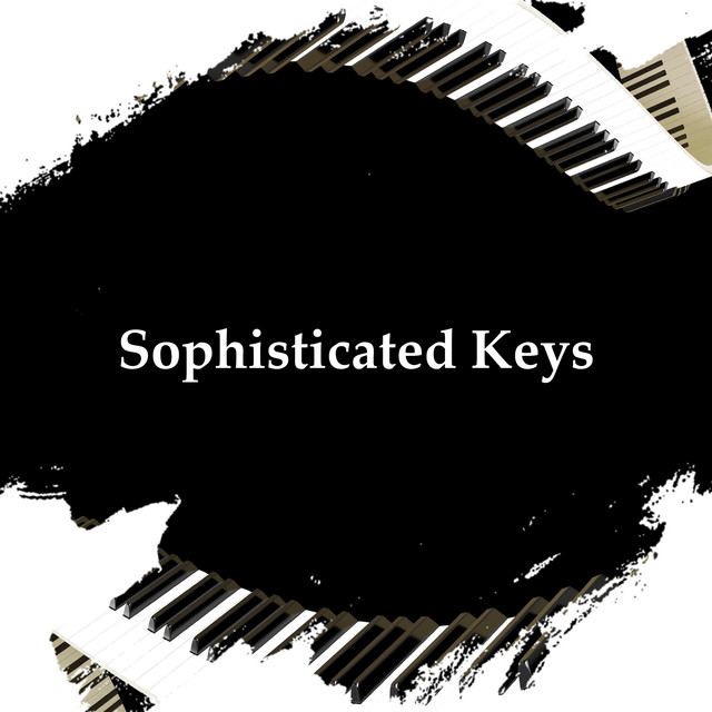 Sophisticated Keys - Album by Relaxing Pianos | Spotify